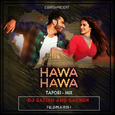 Hawa Hawa - Mubarakan ( Tapori Mix ) Dj Satish   Sachin